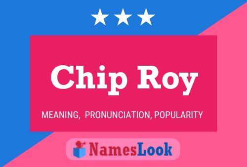 Affiche de nom Chip Roy