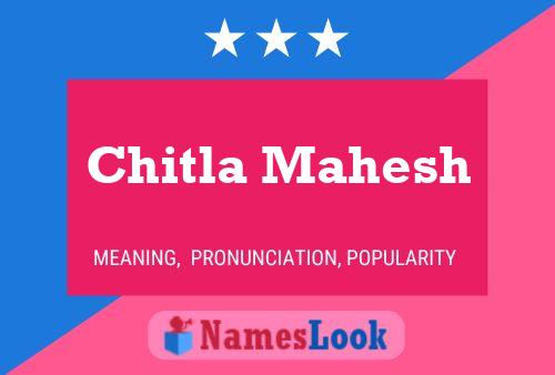 Affiche de nom Chitla Mahesh