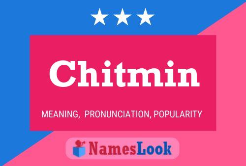 Affiche de nom Chitmin