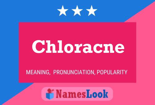 Affiche de nom Chloracne