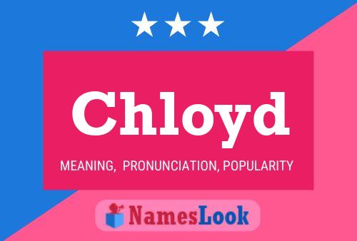 Affiche de nom Chloyd