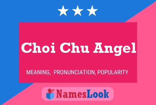 Affiche de nom Choi Chu Angel