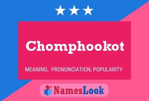 Affiche de nom Chomphookot