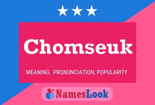 Affiche de nom Chomseuk