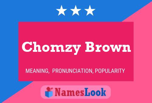 Affiche de nom Chomzy Brown