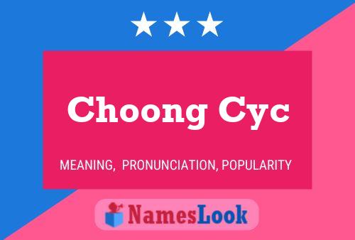 Affiche de nom Choong Cyc