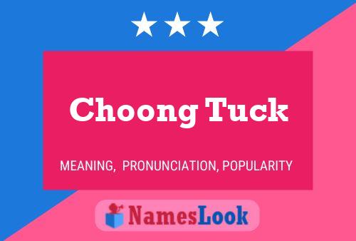 Affiche de nom Choong Tuck