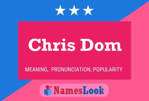 Affiche de nom Chris Dom