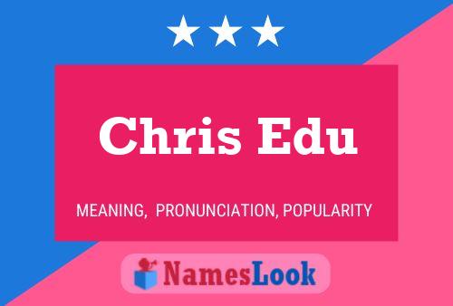 Affiche de nom Chris Edu