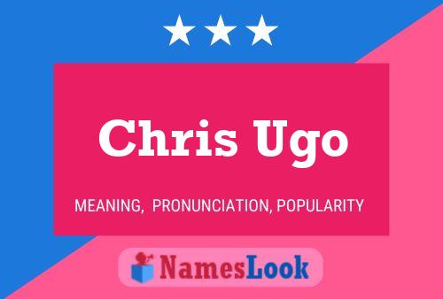 Affiche de nom Chris Ugo