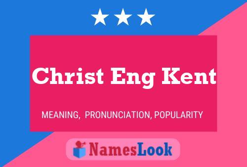 Affiche de nom Christ Eng Kent