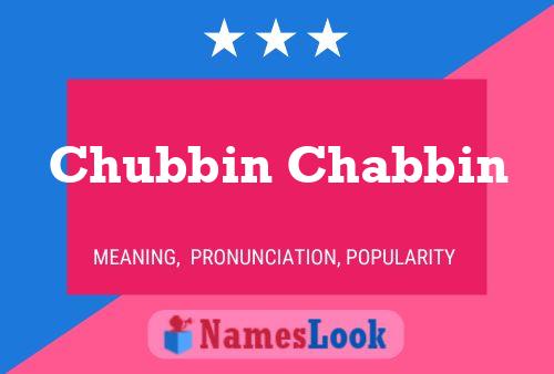 Affiche de nom Chubbin Chabbin