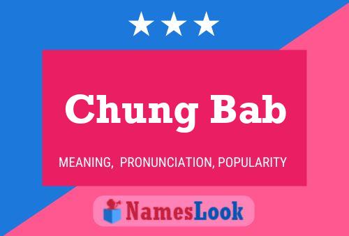 Affiche de nom Chung Bab