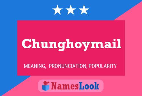 Affiche de nom Chunghoymail