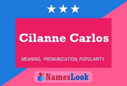 Affiche de nom Cilanne Carlos