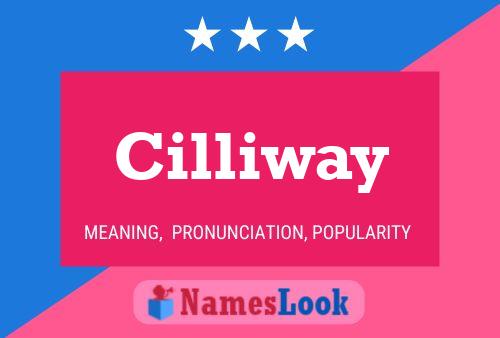 Affiche de nom Cilliway