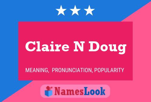 Affiche de nom Claire N Doug