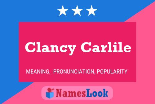 Affiche de nom Clancy Carlile