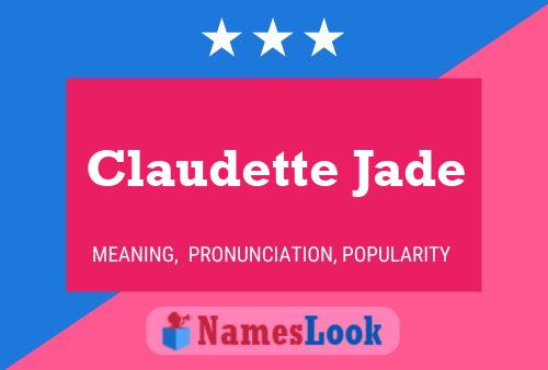 Affiche de nom Claudette Jade