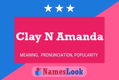 Affiche de nom Clay N Amanda