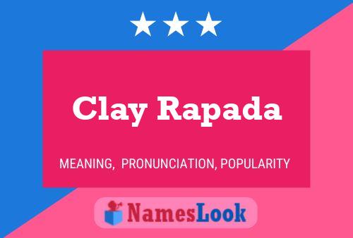 Affiche de nom Clay Rapada