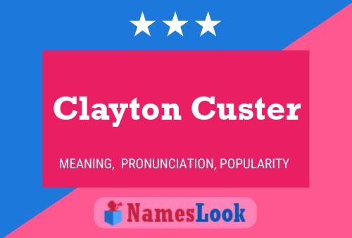 Affiche de nom Clayton Custer