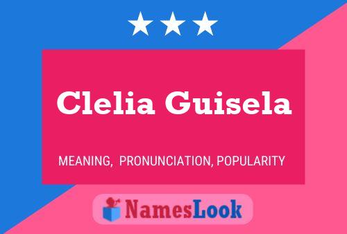 Affiche de nom Clelia Guisela