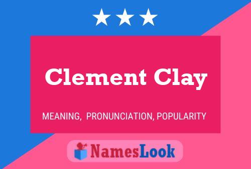 Affiche de nom Clement Clay