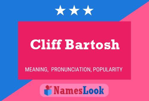 Affiche de nom Cliff Bartosh