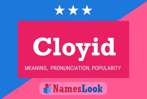 Affiche de nom Cloyid