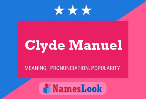 Affiche de nom Clyde Manuel