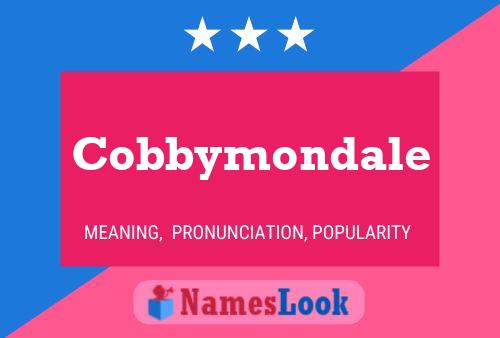 Affiche de nom Cobbymondale