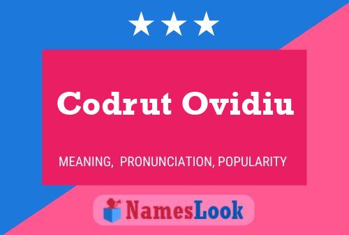 Affiche de nom Codrut Ovidiu