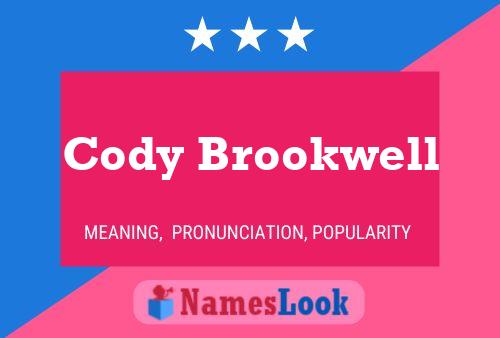 Affiche de nom Cody Brookwell