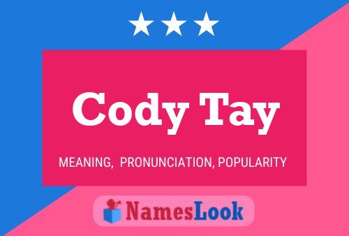 Affiche de nom Cody Tay