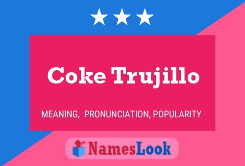 Affiche de nom Coke Trujillo