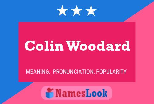 Affiche de nom Colin Woodard