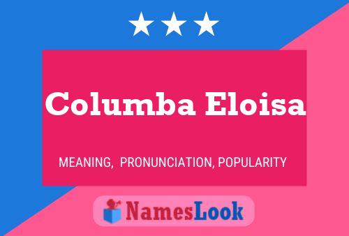 Affiche de nom Columba Eloisa