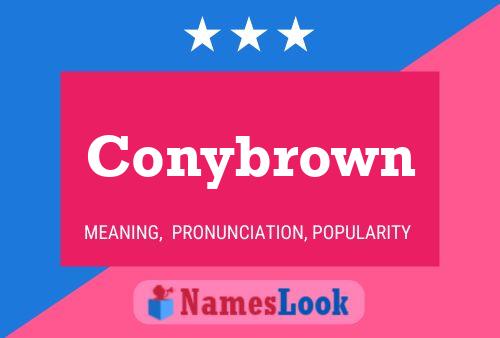 Affiche de nom Conybrown