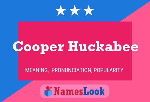 Affiche de nom Cooper Huckabee