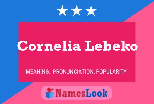 Affiche de nom Cornelia Lebeko