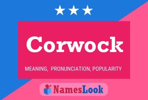 Affiche de nom Corwock