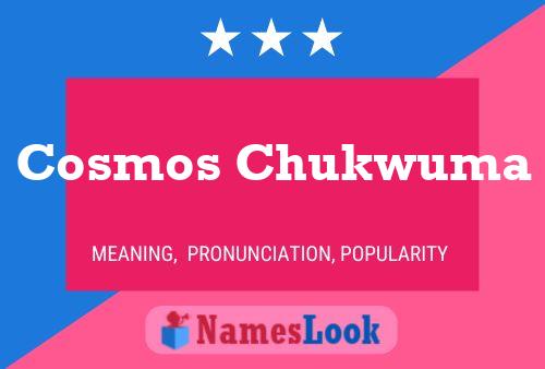 Affiche de nom Cosmos Chukwuma