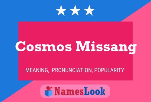 Affiche de nom Cosmos Missang