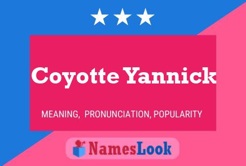 Affiche de nom Coyotte Yannick