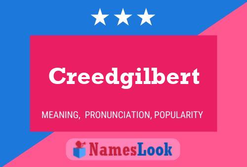 Affiche de nom Creedgilbert