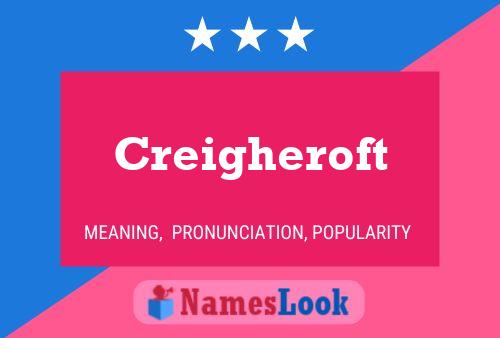 Affiche de nom Creigheroft