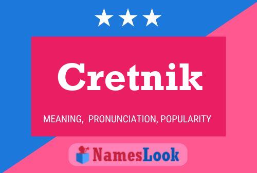 Affiche de nom Cretnik