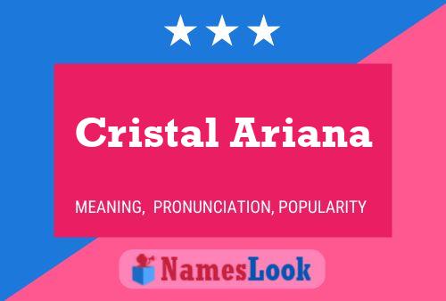 Affiche de nom Cristal Ariana