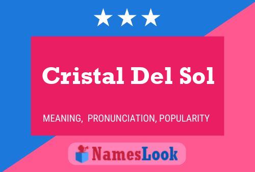 Affiche de nom Cristal Del Sol